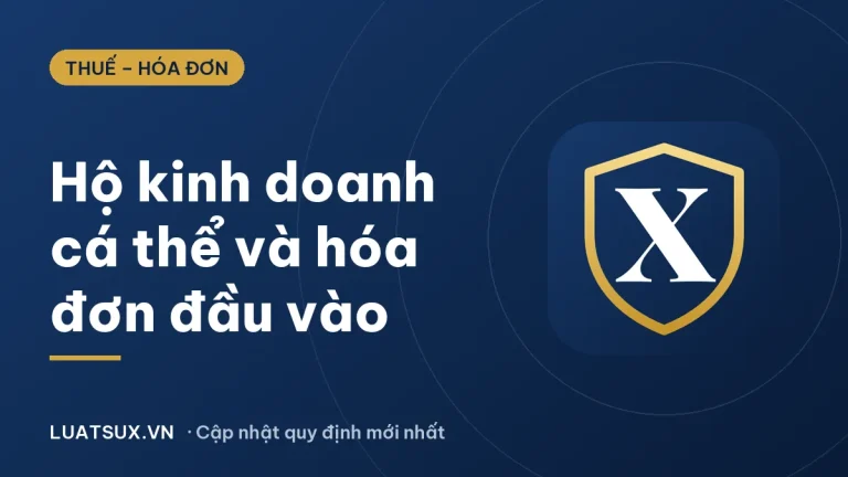 Hộ kinh doanh cá thể có cần hóa đơn đầu vào không? (2026)