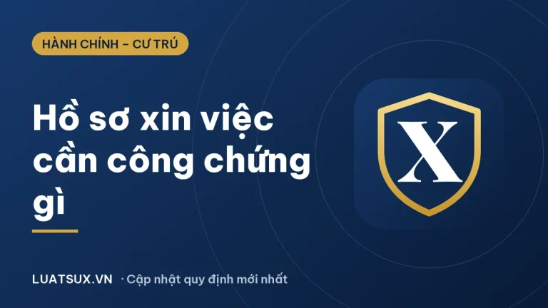 Đơn xin việc có cần công chứng không? Hồ sơ xin việc cần gì 2026