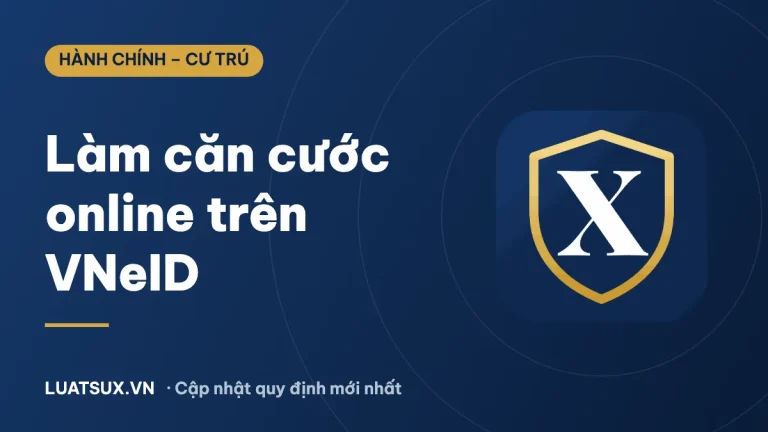 Làm căn cước công dân online trên VNeID mới nhất 2026