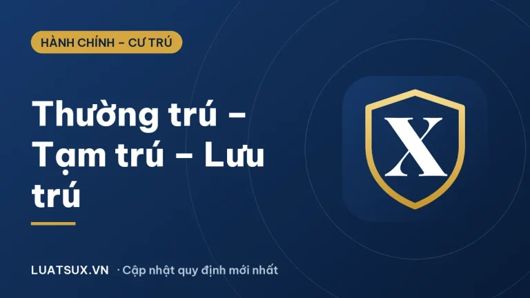 Phân biệt thường trú, tạm trú và lưu trú theo luật 2026