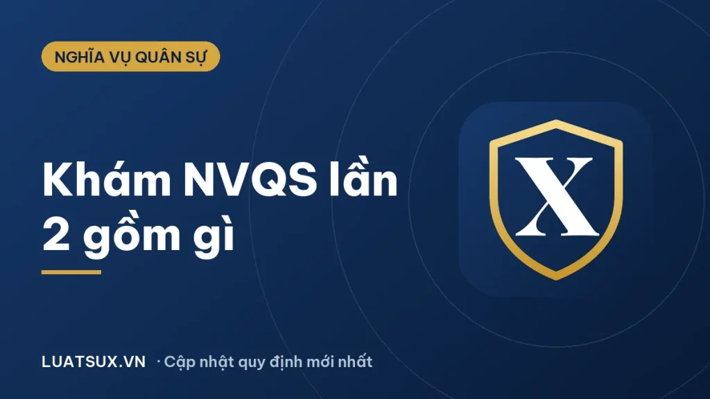 Đồ nghĩa vụ quân sự: khám lần 2 gồm những gì, mang theo gì