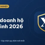 Kinh doanh hộ gia đình: quy định về hộ kinh doanh mới nhất 2026