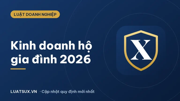 Kinh doanh hộ gia đình: quy định về hộ kinh doanh mới nhất 2026