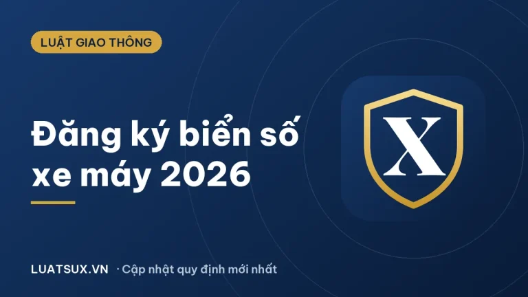 Đăng ký biển số xe máy mất bao lâu? Quy định mới 2026
