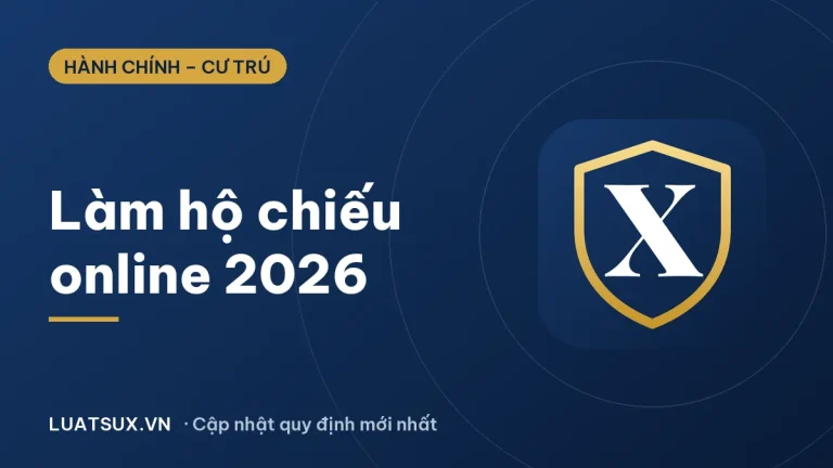 Làm hộ chiếu online 2026: Hướng dẫn nộp hồ sơ passport từ A–Z