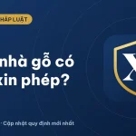 Làm nhà gỗ có phải xin giấy phép xây dựng không? (2026)