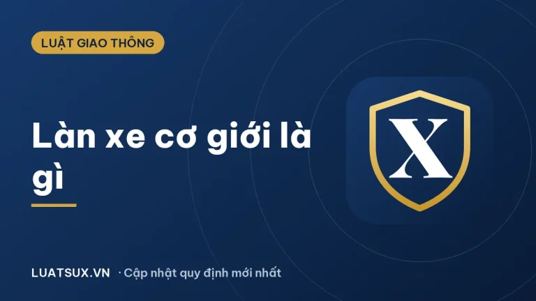 Làn xe cơ giới là gì? Quy định về làn xe cơ giới 2026