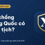 Quốc tịch Trung Quốc: lấy chồng Trung Quốc có được nhập tịch không?