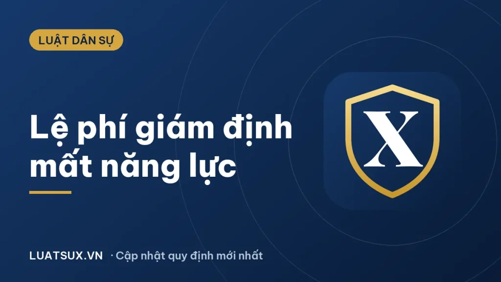 Lệ phí giám định người mất năng lực hành vi dân sự 2026