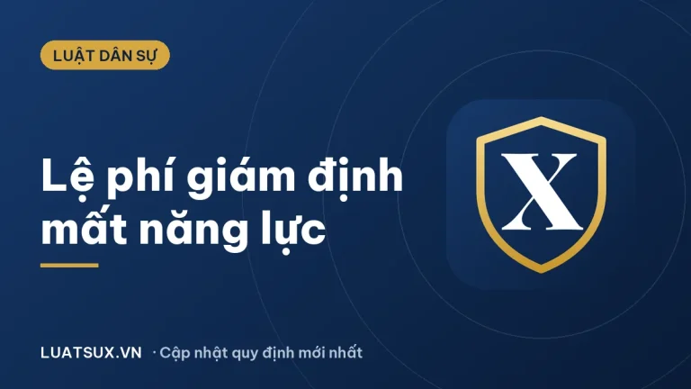 Lệ phí giám định người mất năng lực hành vi dân sự 2026