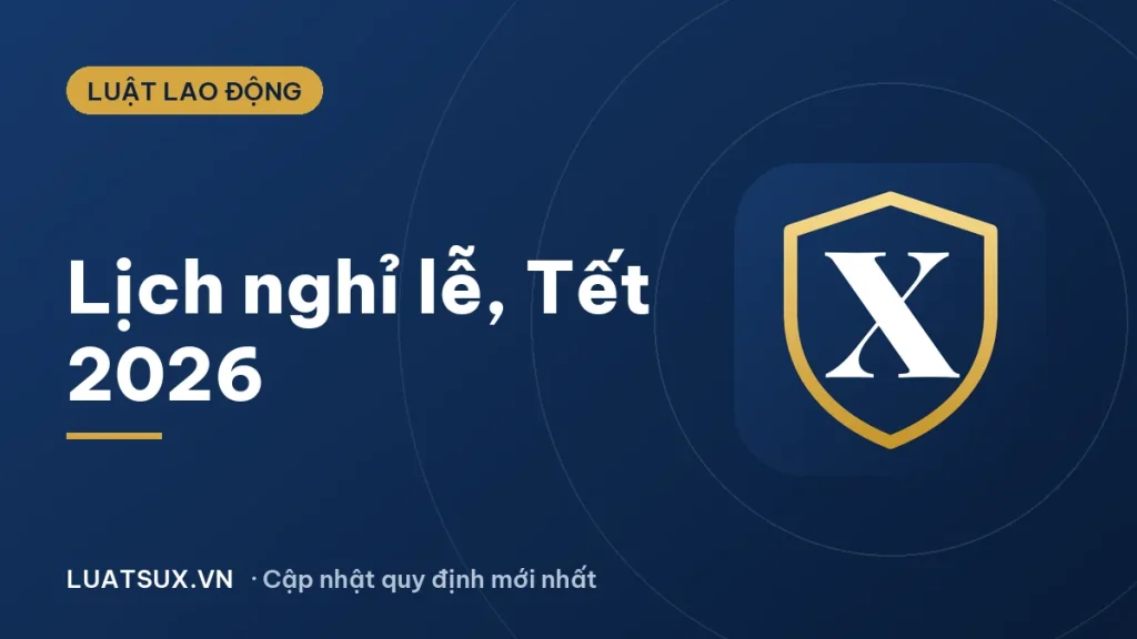 Lịch nghỉ Tết âm lịch 2026 và các ngày nghỉ lễ cả năm
