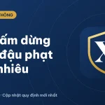Lỗi cấm dừng cấm đậu phạt bao nhiêu tiền? Mức phạt mới 2026