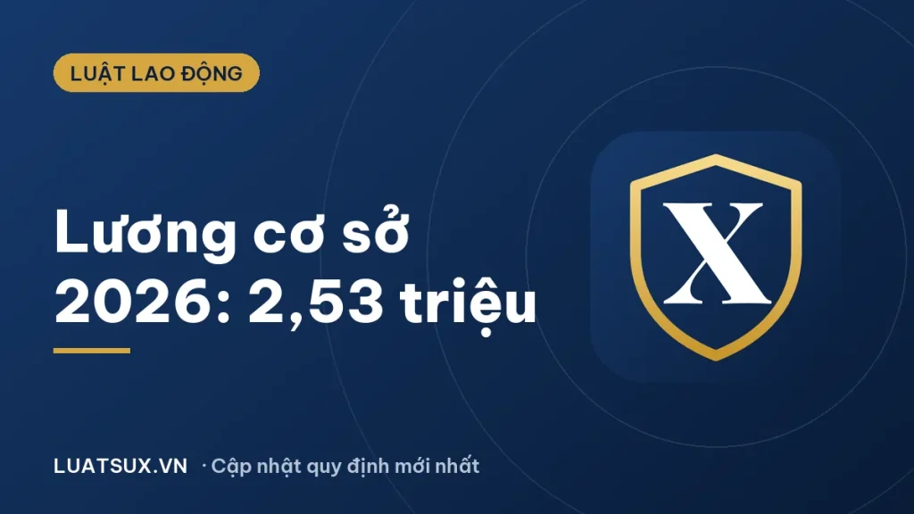 Tăng lương cơ sở năm 2026: mức mới 2,53 triệu từ 01/7/2026