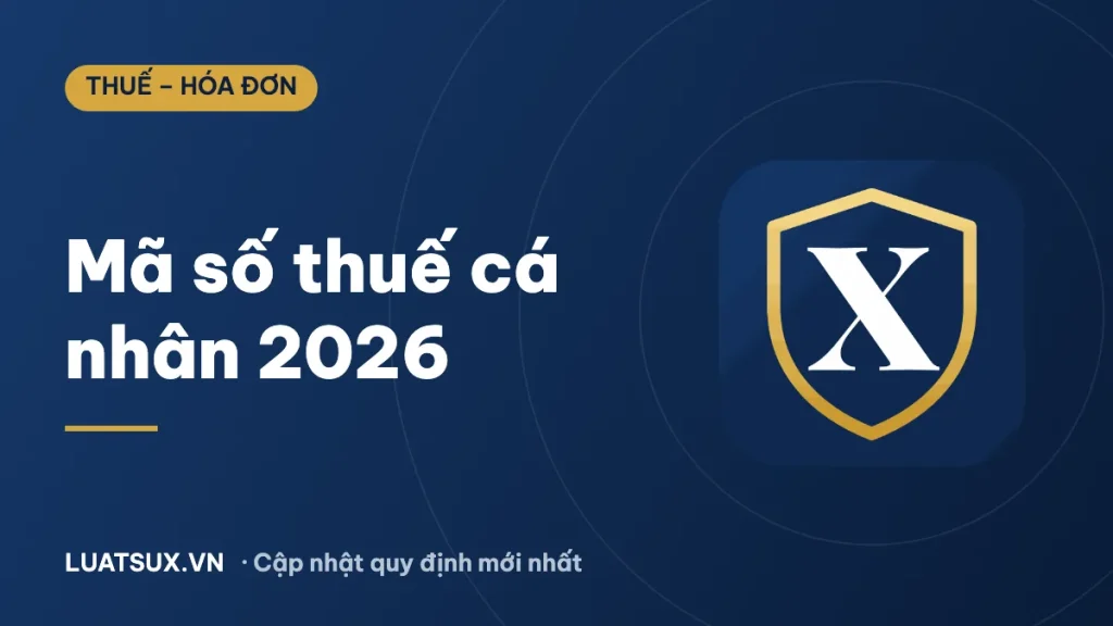 Mã số thuế cá nhân là gì? Quy định mới nhất 2026 dùng số định danh