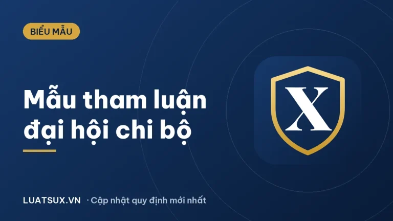 Mẫu bài tham luận đại hội chi bộ mới nhất 2026 (3 bài mẫu)