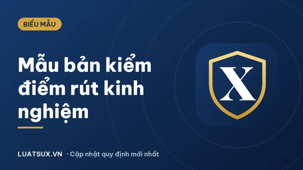 Mẫu bản kiểm điểm rút kinh nghiệm mới nhất 2026 (có hướng dẫn viết)