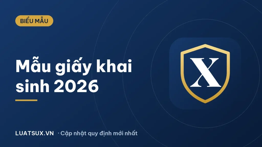Mẫu giấy khai sinh bản chính và bản sao mới nhất 2026