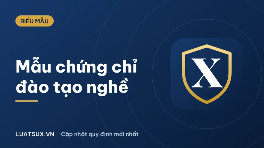 Mẫu chứng chỉ đào tạo nghề dưới 3 tháng mới nhất 2026