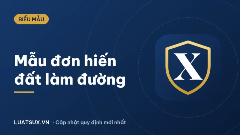 Mẫu đơn xin hiến đất làm đường mới nhất 2026 (có hướng dẫn)