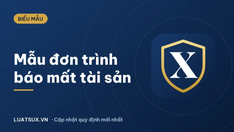 Đơn trình báo mất tài sản gửi công an: mẫu mới 2026