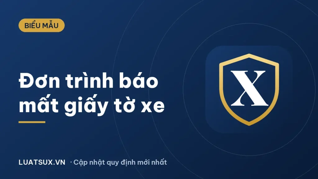 Mẫu đơn trình báo mất giấy tờ xe máy mới nhất 2026