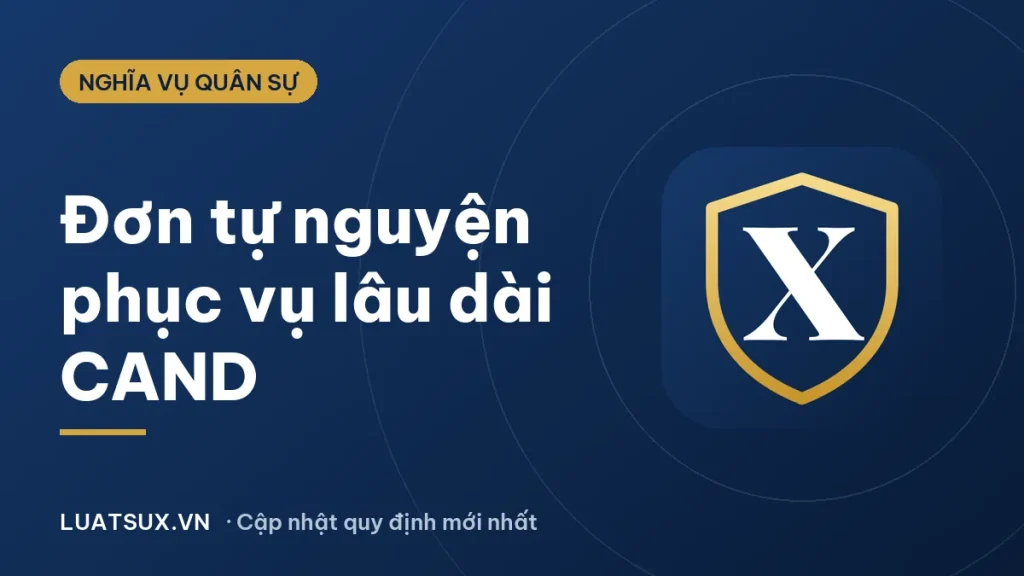 Mẫu đơn tự nguyện phục vụ lâu dài trong CAND mới nhất 2026