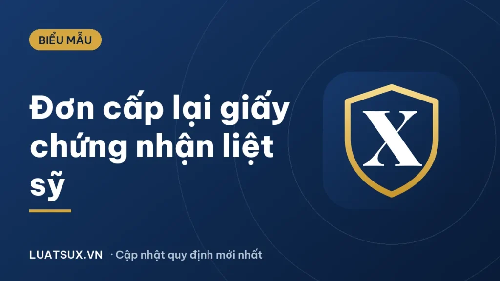 Mẫu đơn xin cấp lại giấy chứng nhận gia đình liệt sỹ 2026