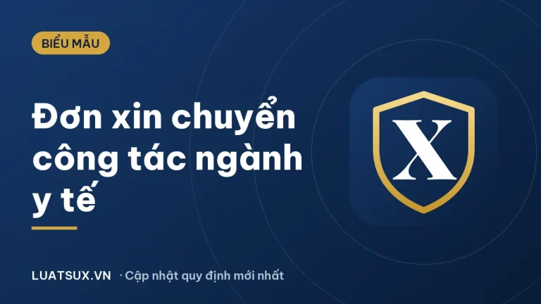 Mẫu đơn xin chuyển công tác ngành y tế mới nhất 2026