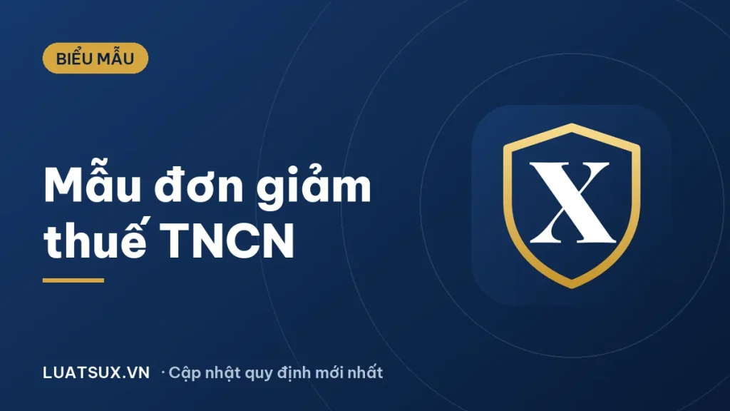Miễn giảm thuế thu nhập cá nhân: Mẫu đơn 01/MGTH mới nhất 2026