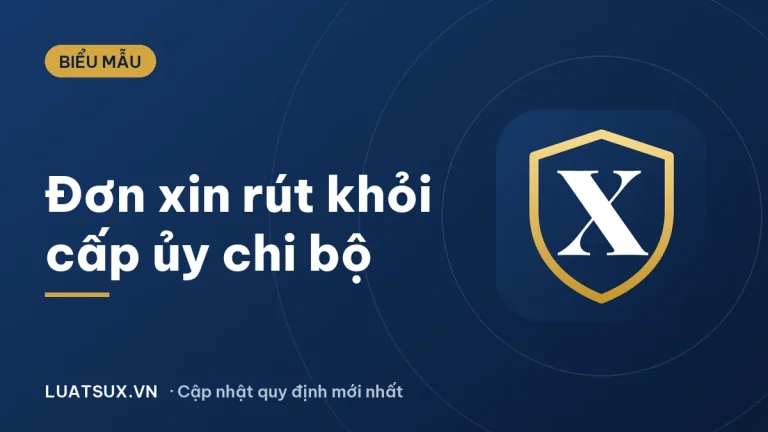 Mẫu đơn xin rút khỏi cấp ủy chi bộ (thôi tham gia chi ủy) 2026