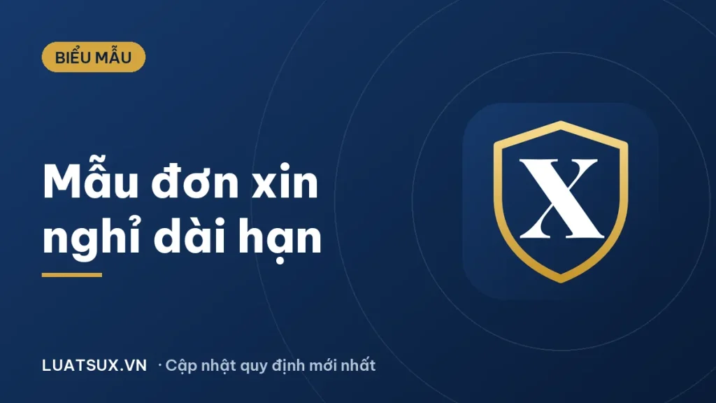 Đơn xin nghỉ dài hạn: Mẫu đơn xin nghỉ phép dài hạn 2026