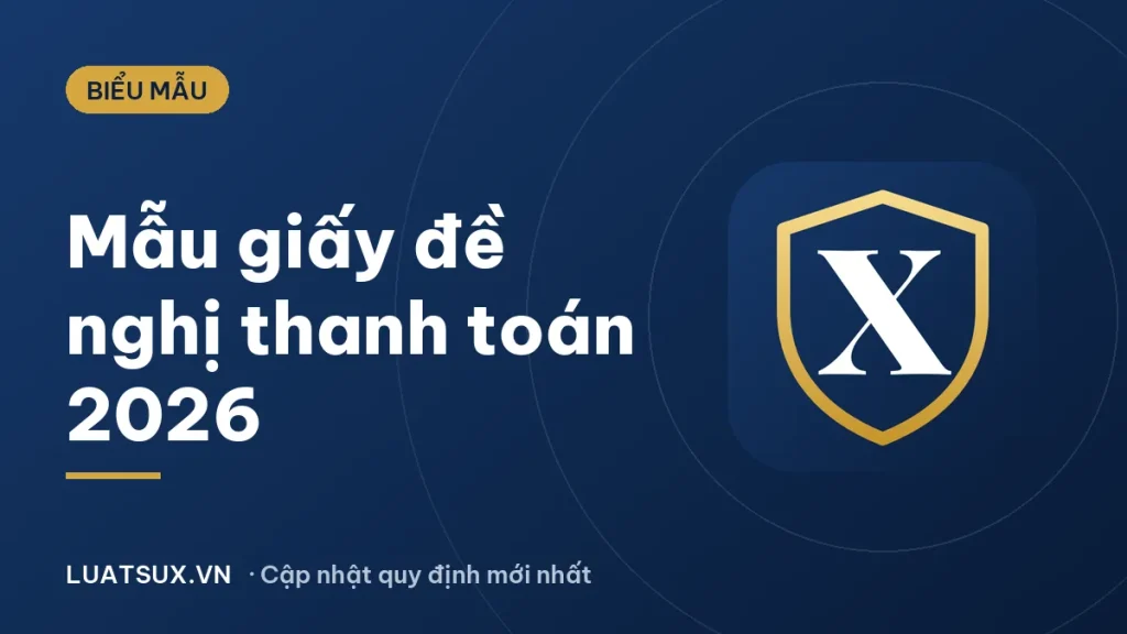 Mẫu giấy đề nghị thanh toán 2026 và cách viết chuẩn