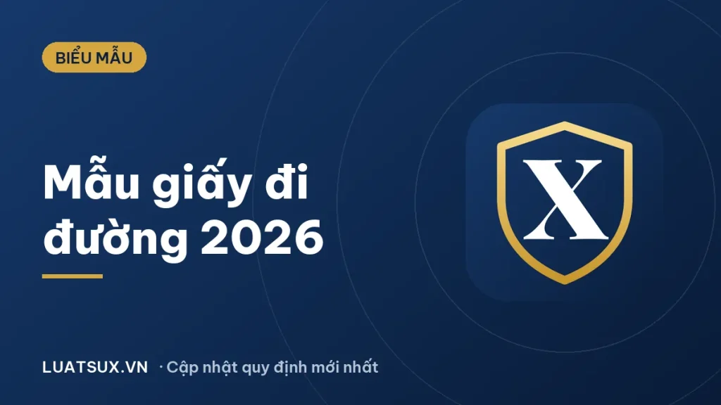 Giấy đi đường là gì? Mẫu giấy đi đường mới nhất 2026