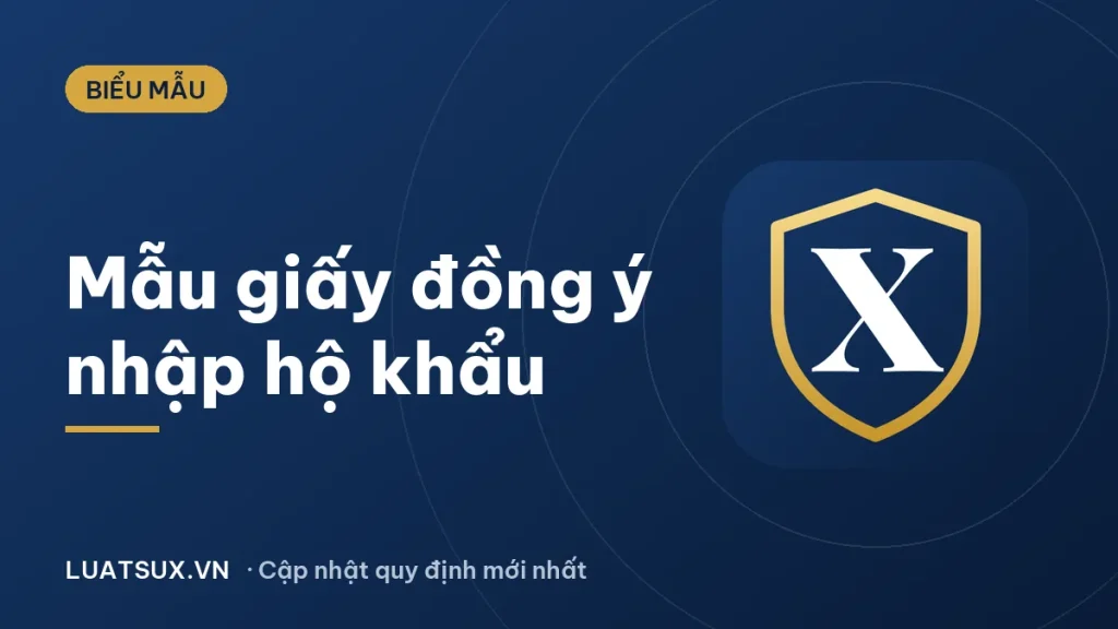 Mẫu giấy đồng ý cho nhập hộ khẩu (đăng ký thường trú) 2026