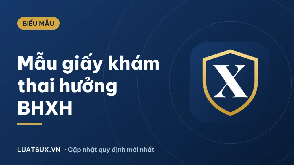 Mẫu giấy khám thai hưởng BHXH mới nhất 2026 và cách xin giấy