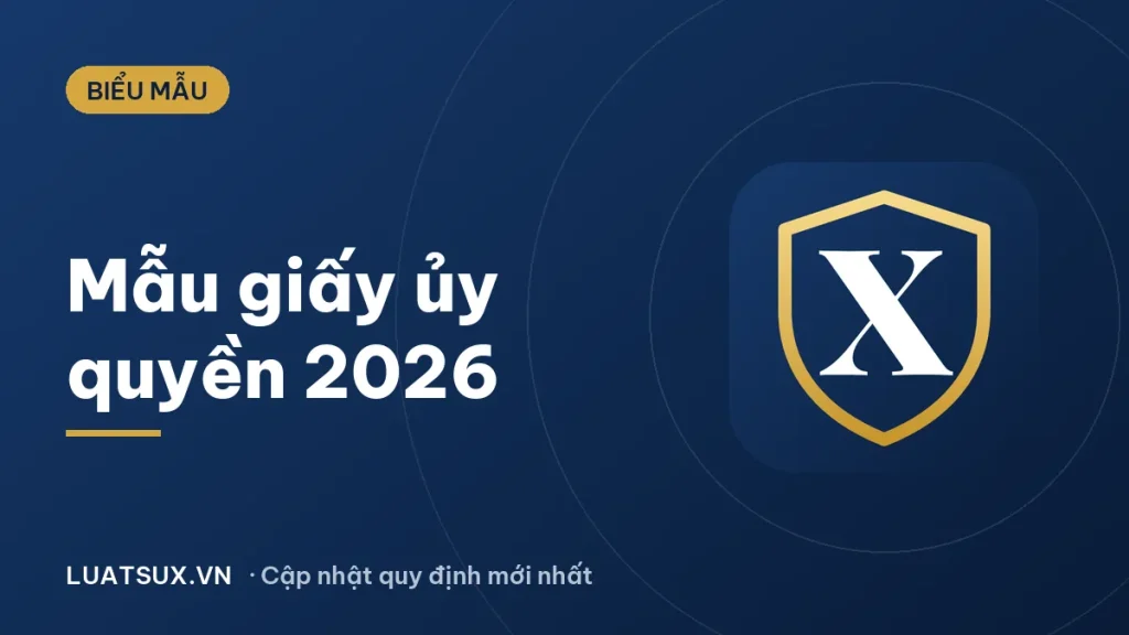 Mẫu giấy ủy quyền cho người thân, nhận tiền lương mới nhất 2026