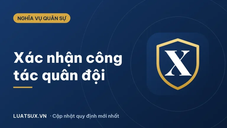 Mẫu giấy xác nhận công tác tại đơn vị quân đội chuẩn 2026