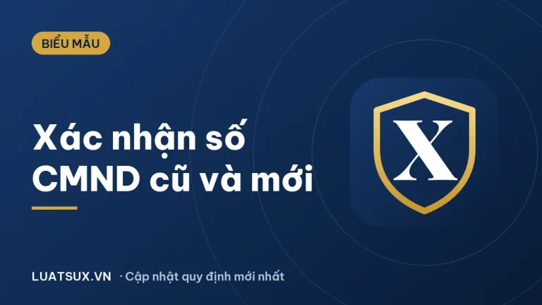 Mẫu CMND mới 2026: Giấy xác nhận số CMND cũ và mới