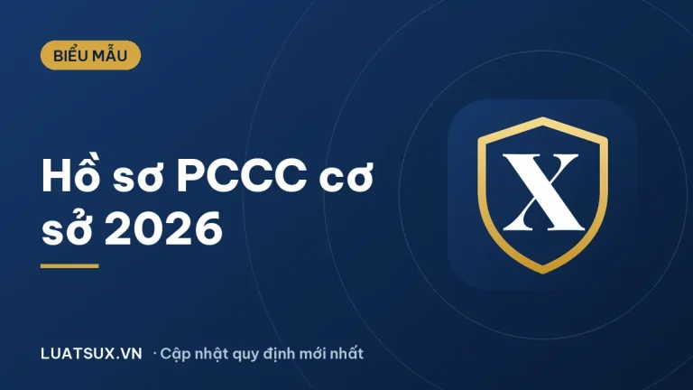 Hồ sơ phòng cháy chữa cháy 2026: Danh mục và mẫu mới nhất