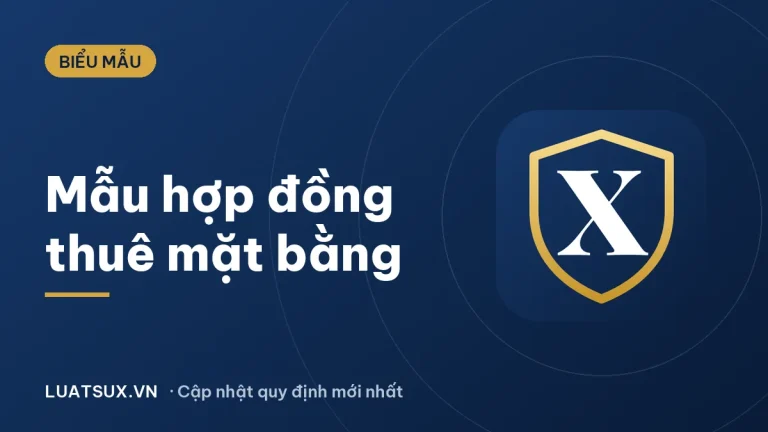 Mẫu hợp đồng cho thuê mặt bằng 2026 mới nhất, đầy đủ