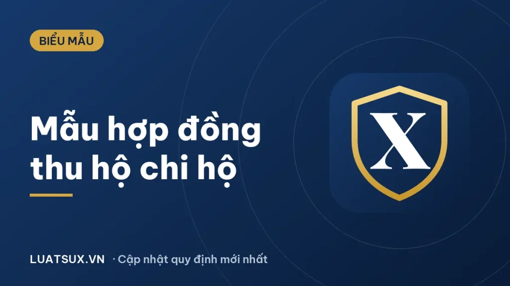 Mẫu hợp đồng ủy quyền thu hộ chi hộ mới nhất 2026