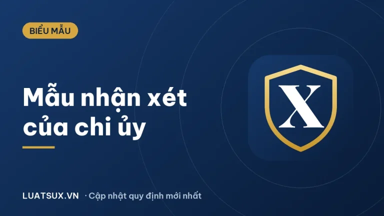 Nhận xét của chi ủy đối với đảng viên dự bị: mẫu mới 2026