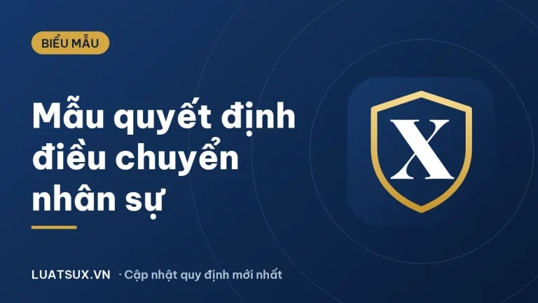 Quyết định điều chuyển nhân sự nội bộ: mẫu mới nhất 2026
