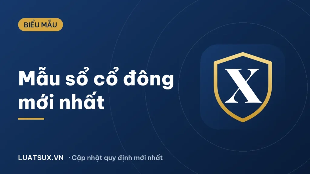 Mẫu sổ cổ đông (sổ đăng ký cổ đông) mới nhất 2026