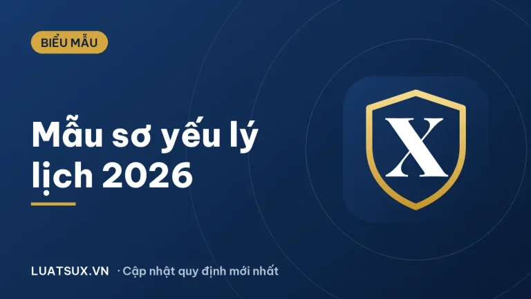 Sơ yếu lý lịch: mẫu tự thuật mới nhất 2026 và cách điền