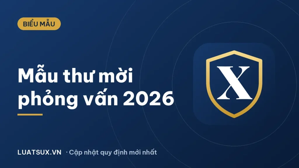 Mẫu thư mời phỏng vấn chuyên nghiệp, mới nhất 2026