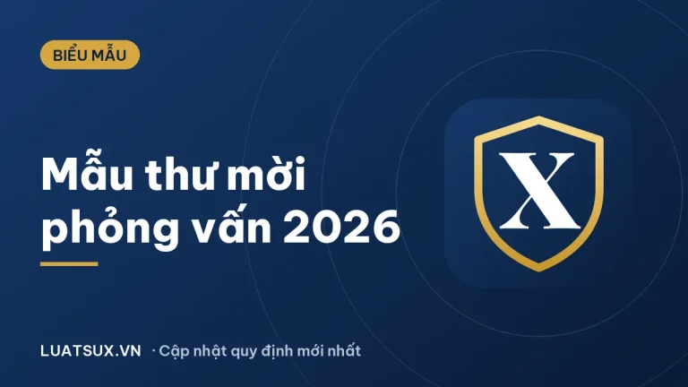 Mẫu thư mời phỏng vấn chuyên nghiệp, mới nhất 2026