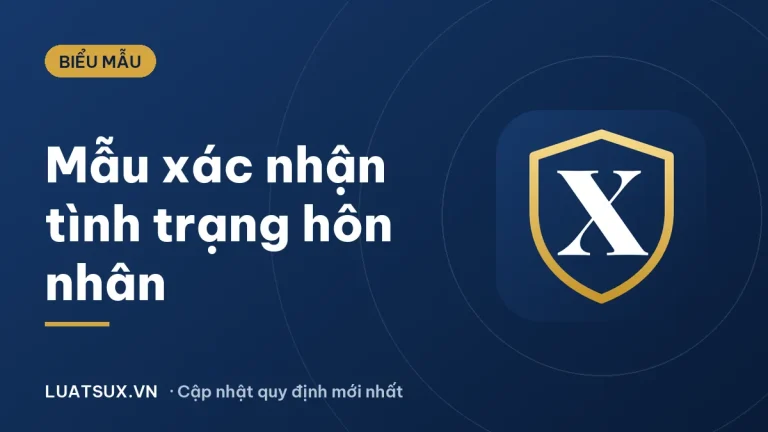 Mẫu giấy xác nhận tình trạng hôn nhân: tờ khai và cách điền 2026