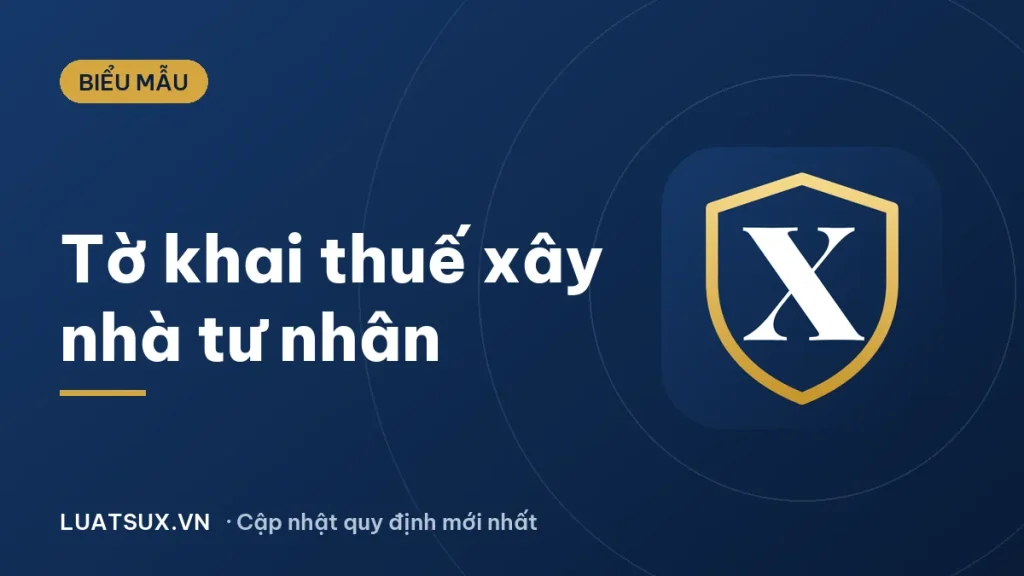 Mẫu tờ khai thuế xây dựng nhà tư nhân mới nhất 2026 (01/CNKD)