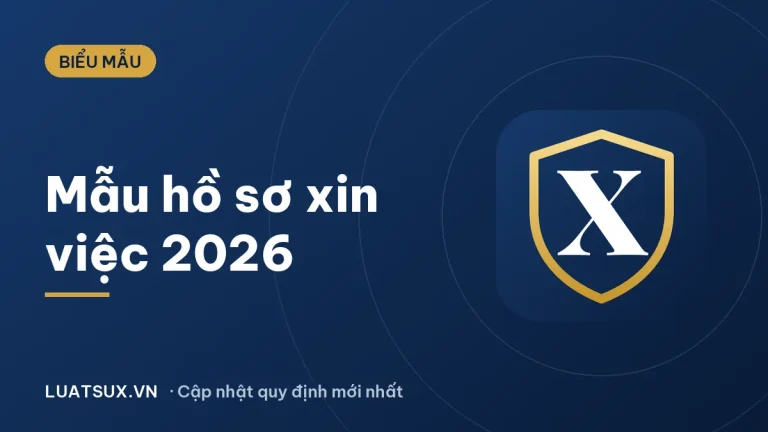 Mẫu hồ sơ xin việc làm công ty 2026: đầy đủ, mới nhất